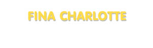 Der Vorname Fina Charlotte